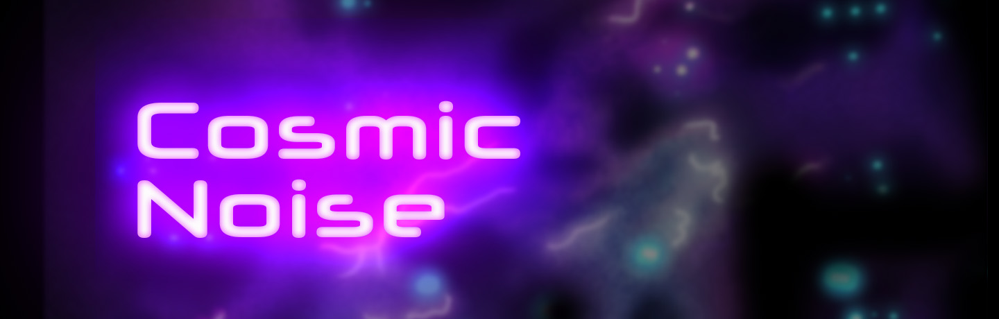 Cosmic Noise banner